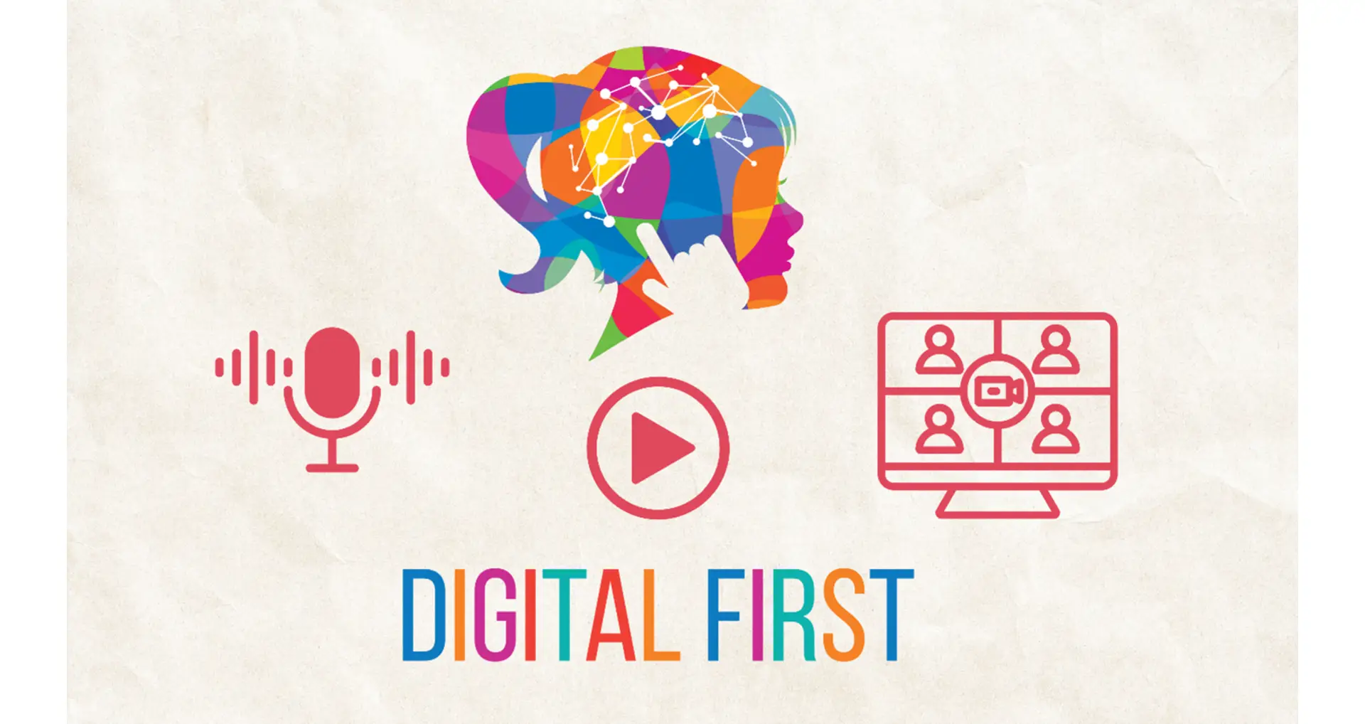 Digital First: Podcasts, Videos and Webinars